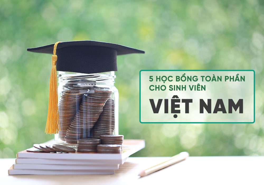 5 học bổng toàn phần thạc sĩ cho sinh viên Việt Nam